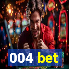 004 bet